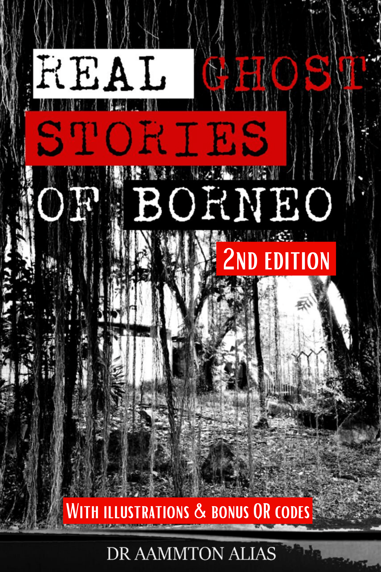 Real Ghost Stories of Borneo 1