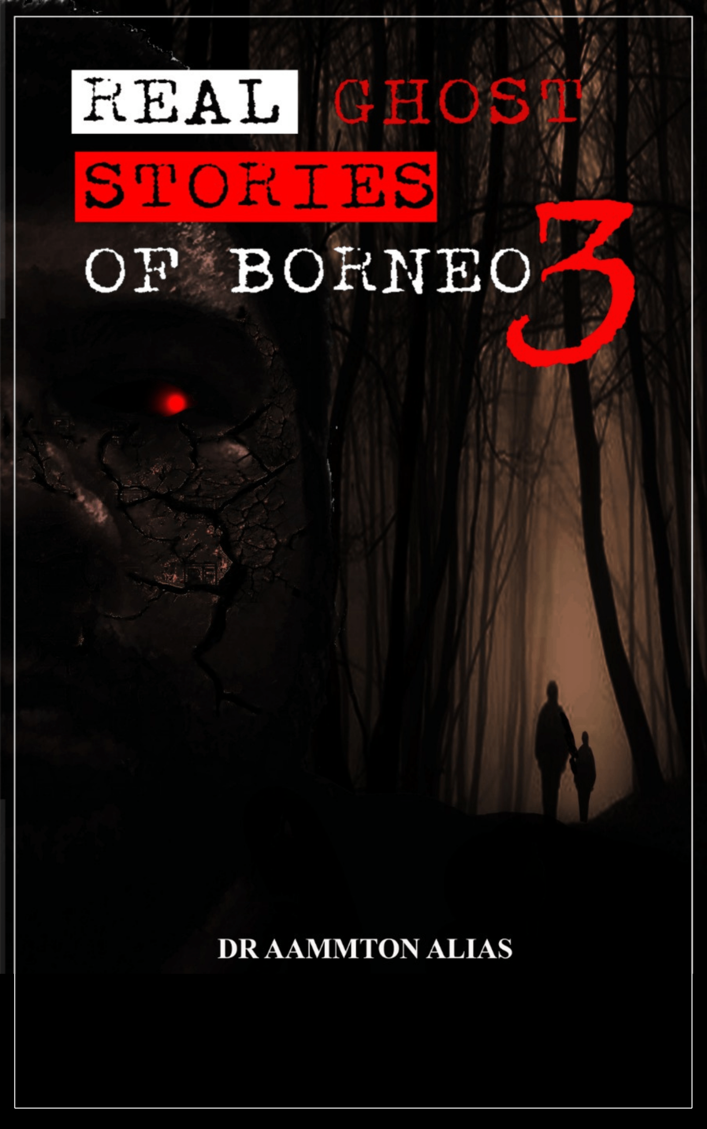 Real Ghost Stories of Borneo 3