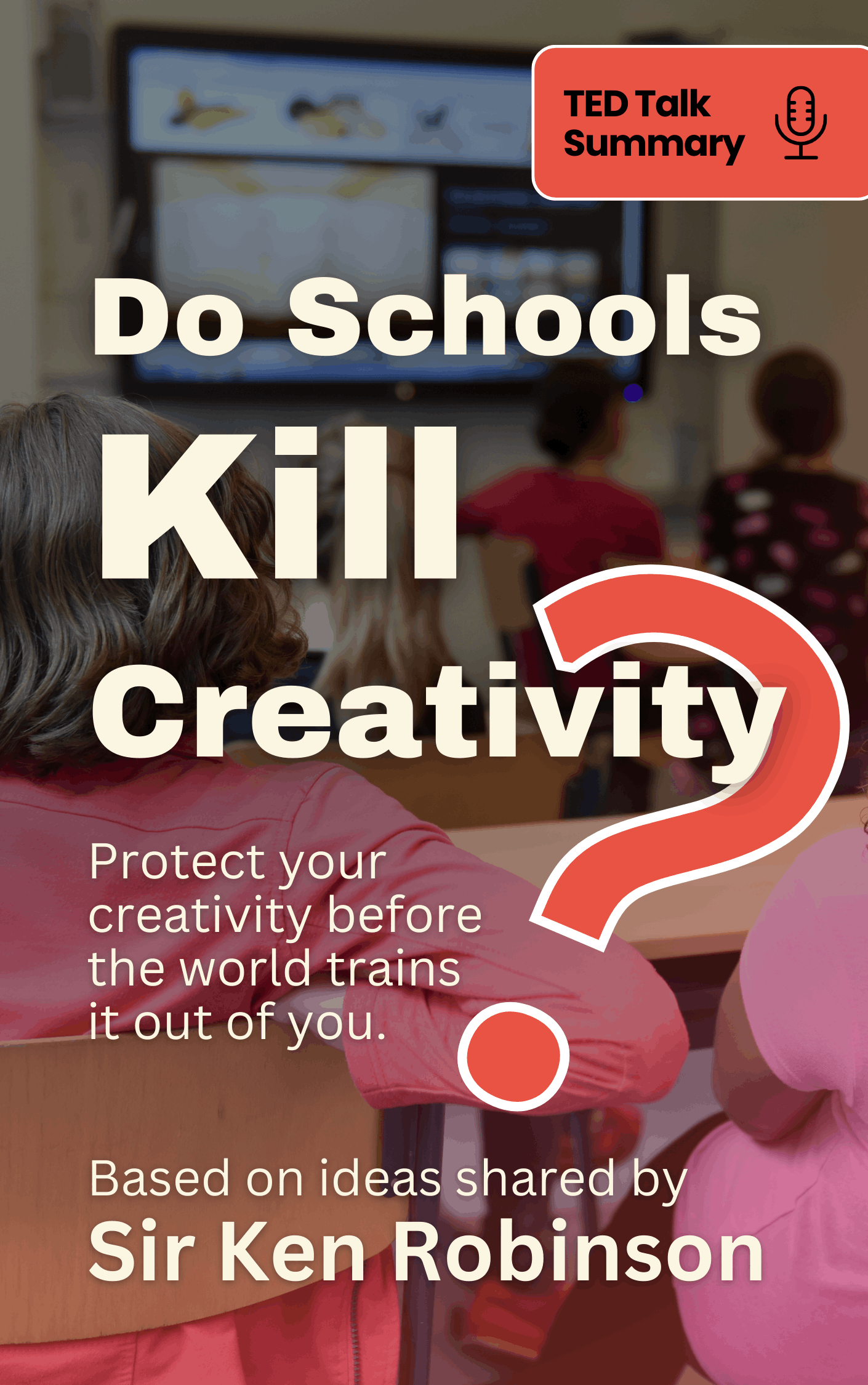 Do Schools Kill Creativity?