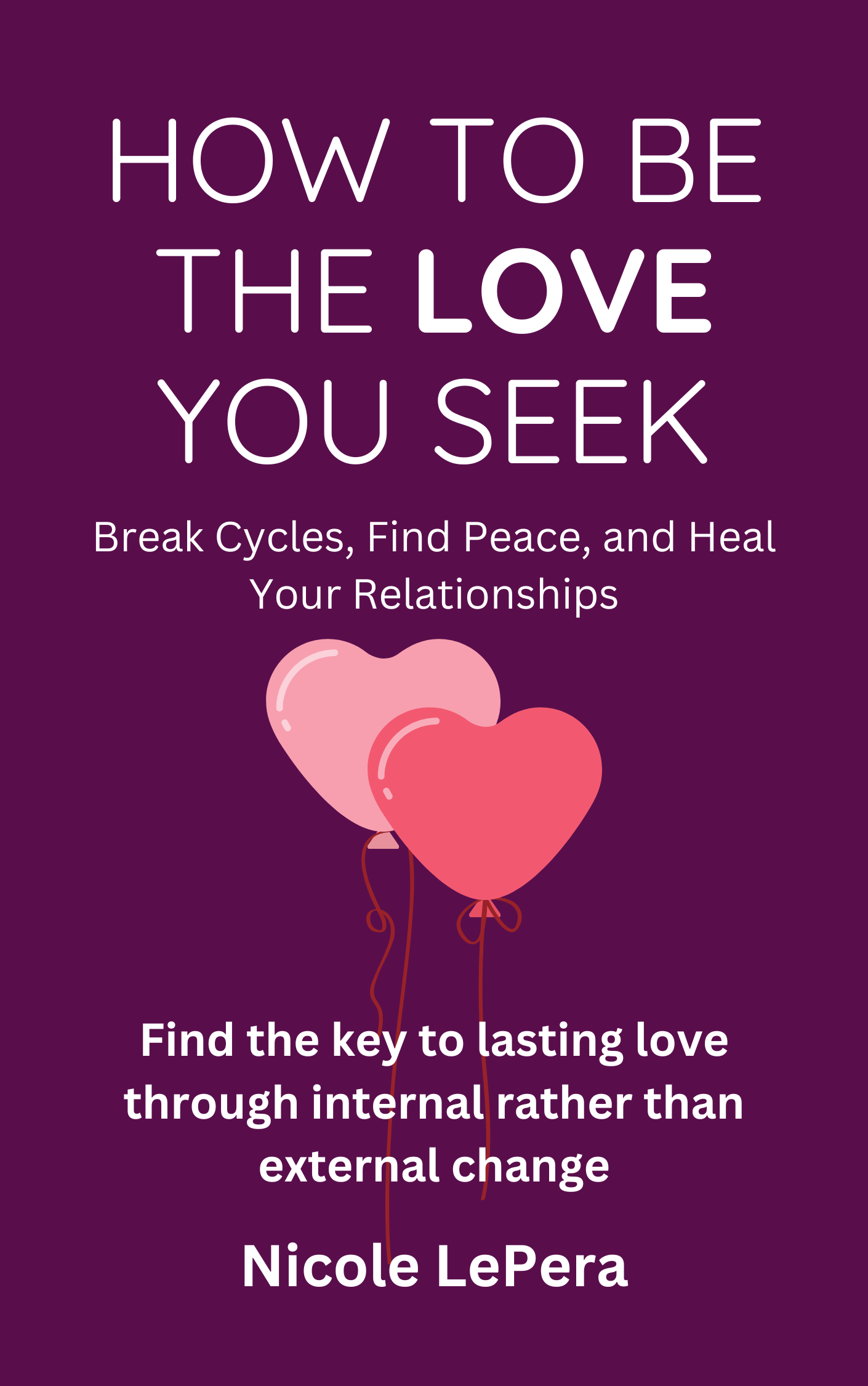 How to Be the Love You Seek